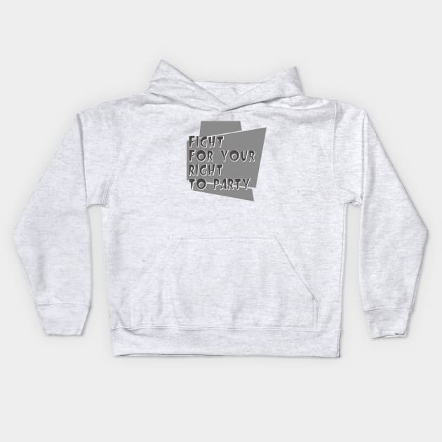 Fight for your right to party // Hip hop Culture Kids Hoodie by Degiab